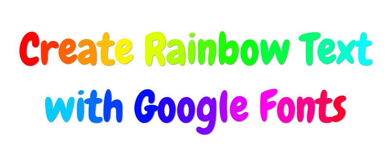 Regenbogen-Text-Generator - erzeugt bunten Text mit Google Fonts, Farben pro Buchstabe, Verlaufsüberschriften und HTML CSS Code-Ausgabe